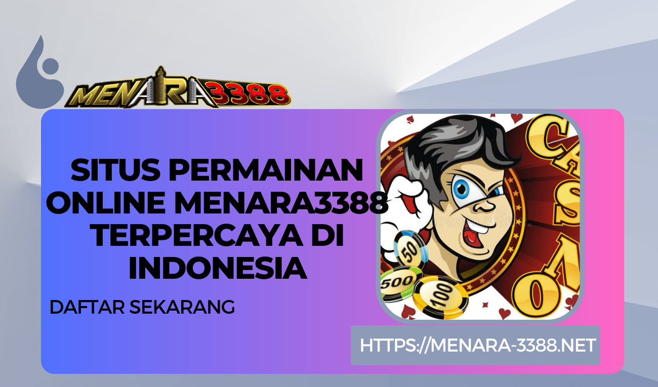SITUS-PERMAINAN-ONLINE-MENARA3388-TERPERCAYA-DI-INDONESIA