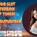 RUPIAH369 SLOT ONLINE TERBAIK DAN RTP TINGGI