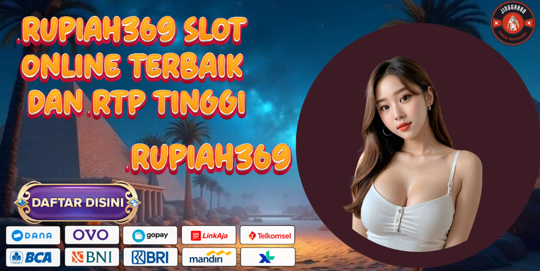 RUPIAH369 SLOT ONLINE TERBAIK DAN RTP TINGGI