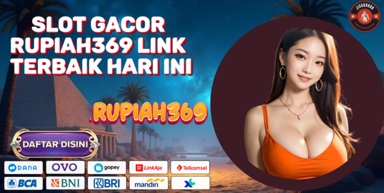 SLOT GACOR RUPIAH369 LINK TERBAIK HARI INI